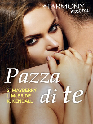 cover image of Pazza di te
